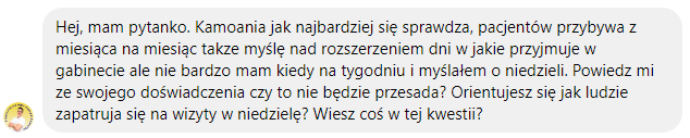 Wiadomość od klientki: Kampania jak najbardziej się sprawdza, pacjentów przybywa z miesiąca na miesiąc, także myślę nad rozszerzeniem dni, w które przyjmuję w gabinecie.
